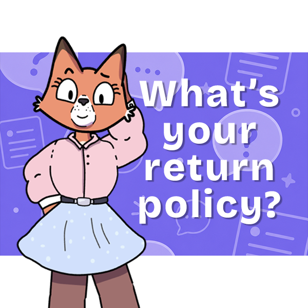 Blake the fox thinking over a shopper's question: what's your return policy?